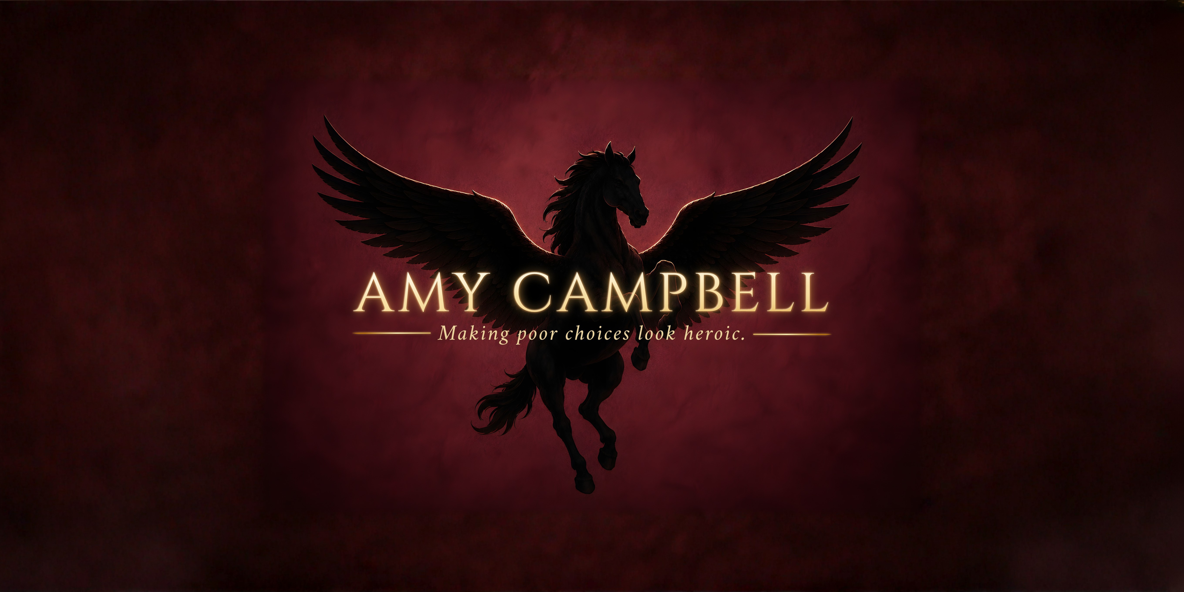 Amy Campbell — Making Poor Choices Look Heroic. Fantasy author of illustrated special editions.