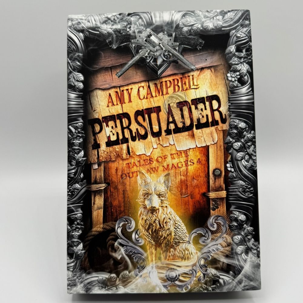 Persuader Special Edition Hardcover (Tales of the Outlaw Mages Book 4)