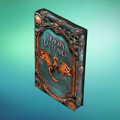 Dragon Latitudes Special Edition Hardcover (Airship Dragons Book 1)